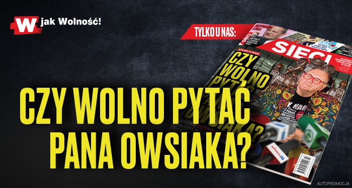 „Sieci”: Czy wolno pytać pana Owsiaka?