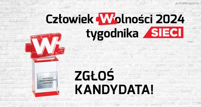 Wspólnie wybierzmy Człowieka Wolności tygodnika „Sieci” 2024