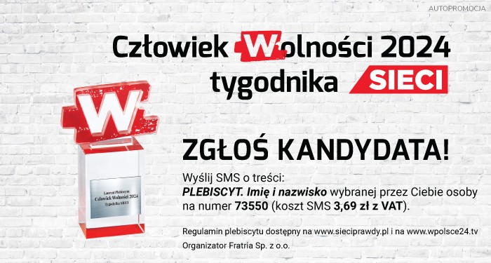 Wspólnie wybierzmy Człowieka Wolności tygodnika „Sieci” 2024