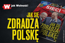 „Sieci”: Jak się zdradza Polskę