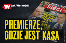 W tygodniku „Sieci”: Premierze, gdzie jest kasa? 