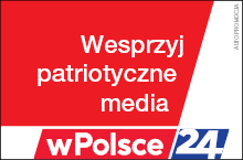 Wesprzyj polskie patriotyczne media