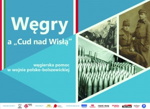 Wystawa „Węgry i Cud nad Wisłą. Węgierska pomoc w wojnie polsko-bolszewickiej” 